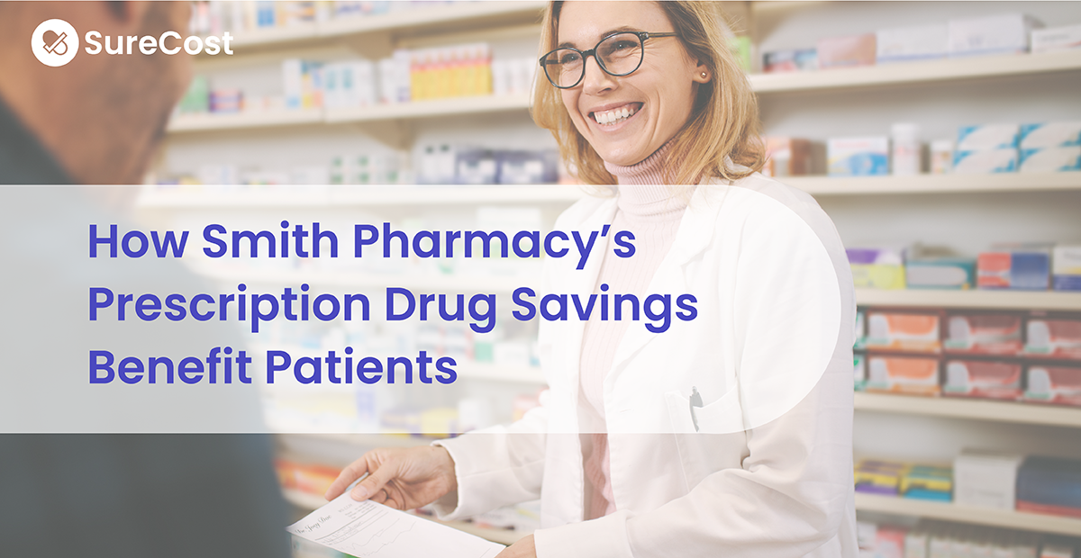 How Smith Pharmacy’s Prescription Drug Savings Benefit Patients
